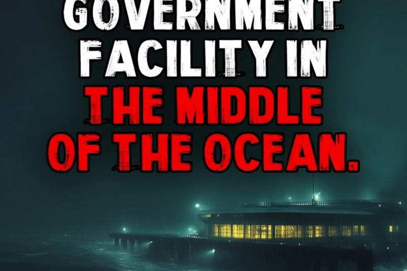 I Work at a Secret Government Facility in the Middle of the Ocean.
